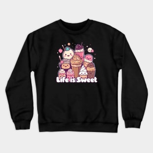 Life is Sweet Crewneck Sweatshirt